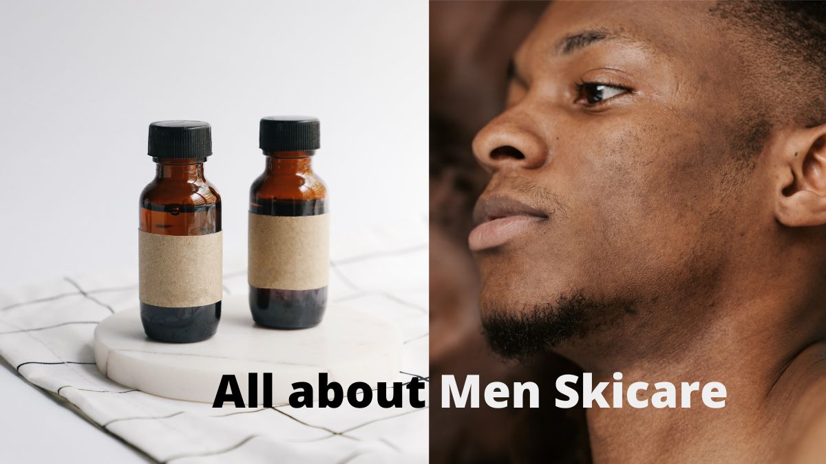 Men skincare: Say goodbye to skin issues!