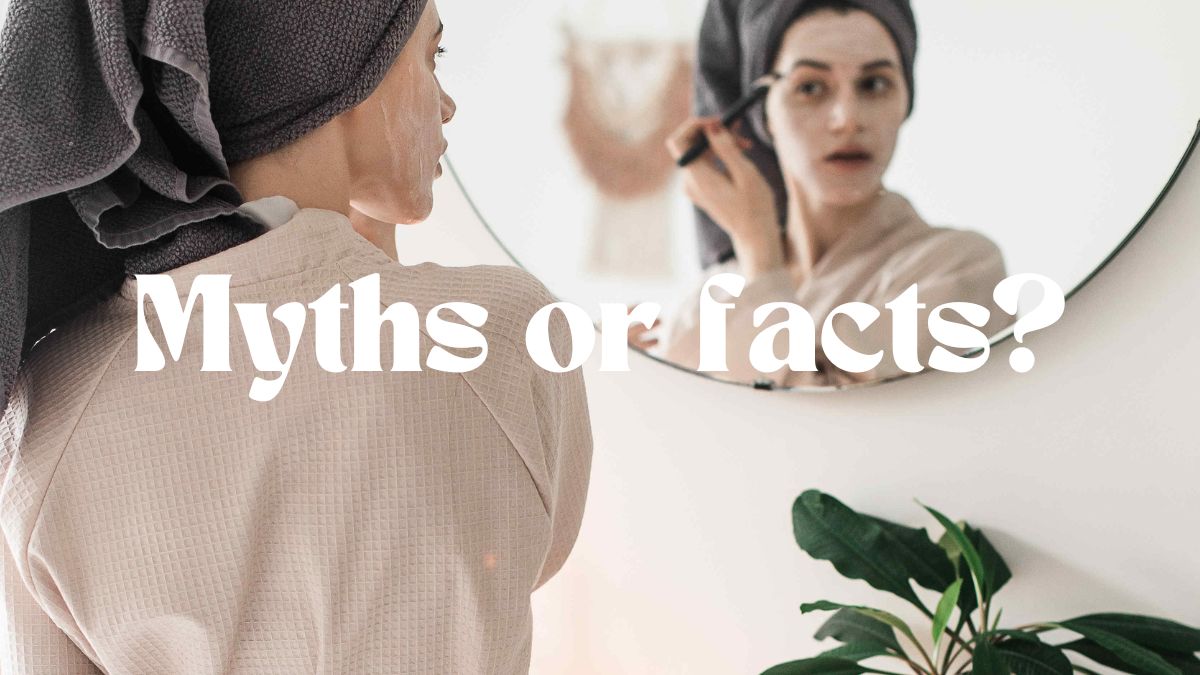 Debunking some of the common skincare and beauty myths for you
